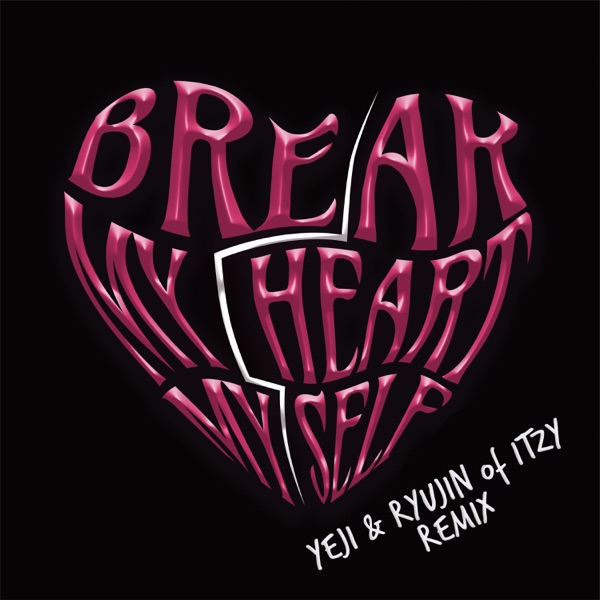 Break My Heart Myself - Single album cover