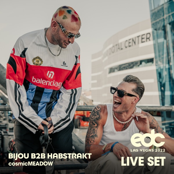 BIJOU b2b Habstrakt at EDC Las Vegas 2022: Cosmic Meadow Stage (DJ Mix) album cover