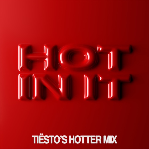 Hot In It (Tiësto’s Hotter Mix) - Single album cover