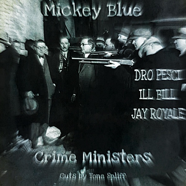 Crime Ministers (feat. Dro Pesci, Ill Bill, Jay Royale & Tone Spliff) - Single album cover