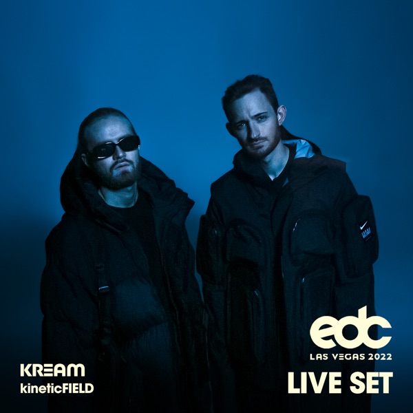 Kream at EDC Las Vegas 2022: Kinetic Field Stage (DJ Mix) album cover