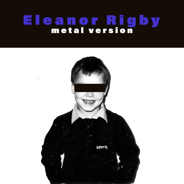 Eleanor Rigby (Metal Version) - Single album cover