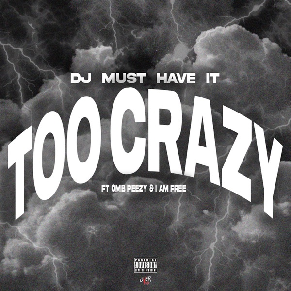 Too Crazy (feat. OMB Peezy & Iamfree) - Single album cover