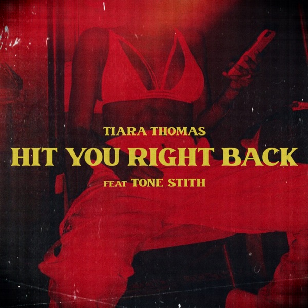 Hit You Right Back - Single (feat. Tone Stith) - Single album cover