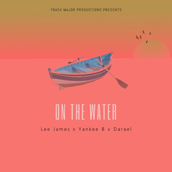 On the Water (feat. Lee Majors, Yankee B & Darael) - Single album cover