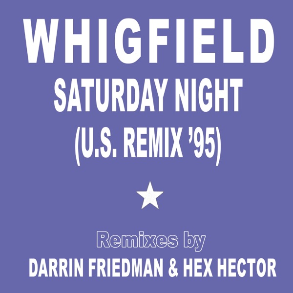 Saturday Night - U.S. Remix '95 (Remixes by Darrin Friedman & Hex Hector) album cover