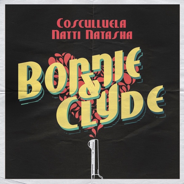 Bonnie & Clyde (feat. Natti Natasha) - Single album cover