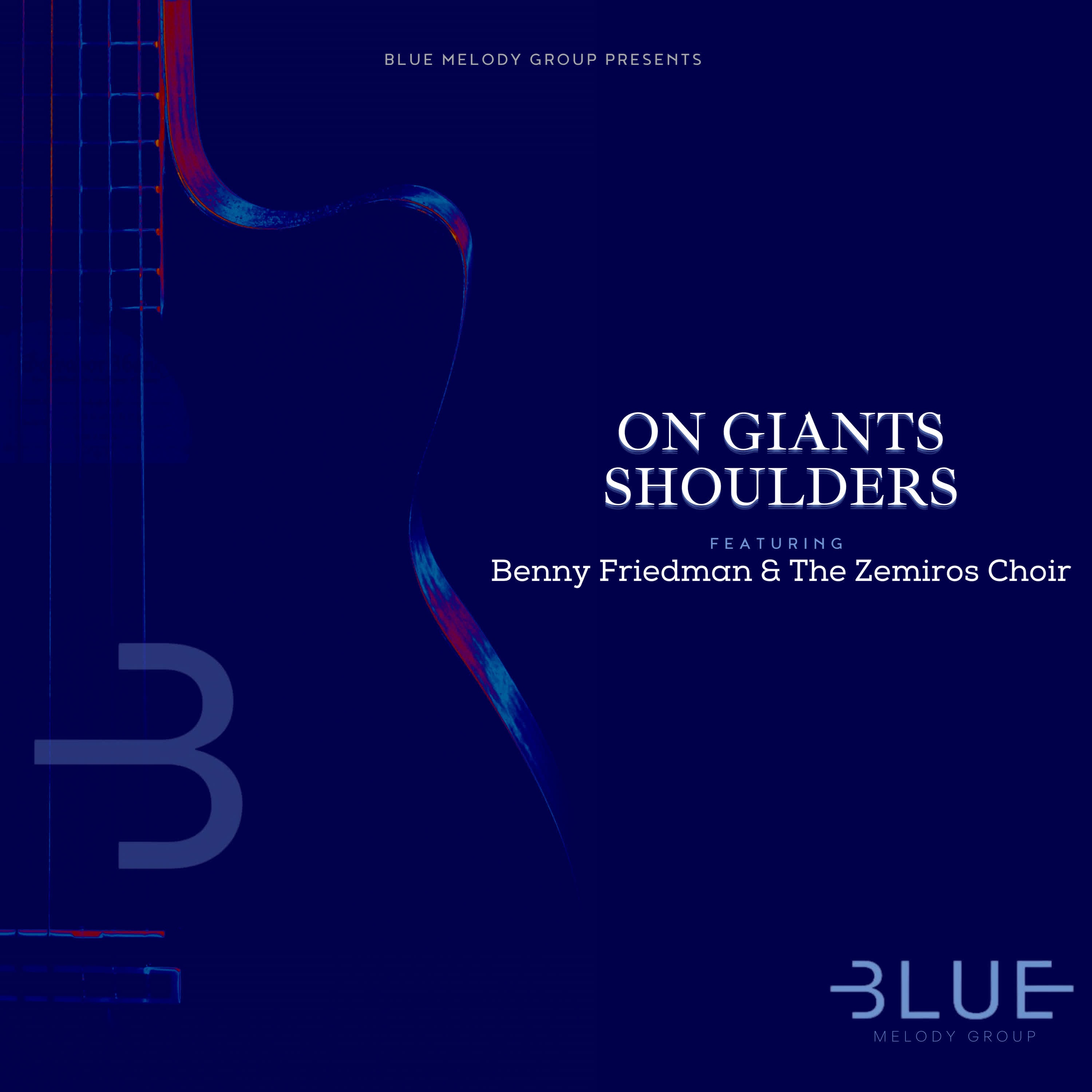 On Giants Shoulders (feat. Benny Friedman & the Zemiros Choir) - Single album cover