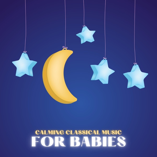 Calming Classical Music for Babies album cover