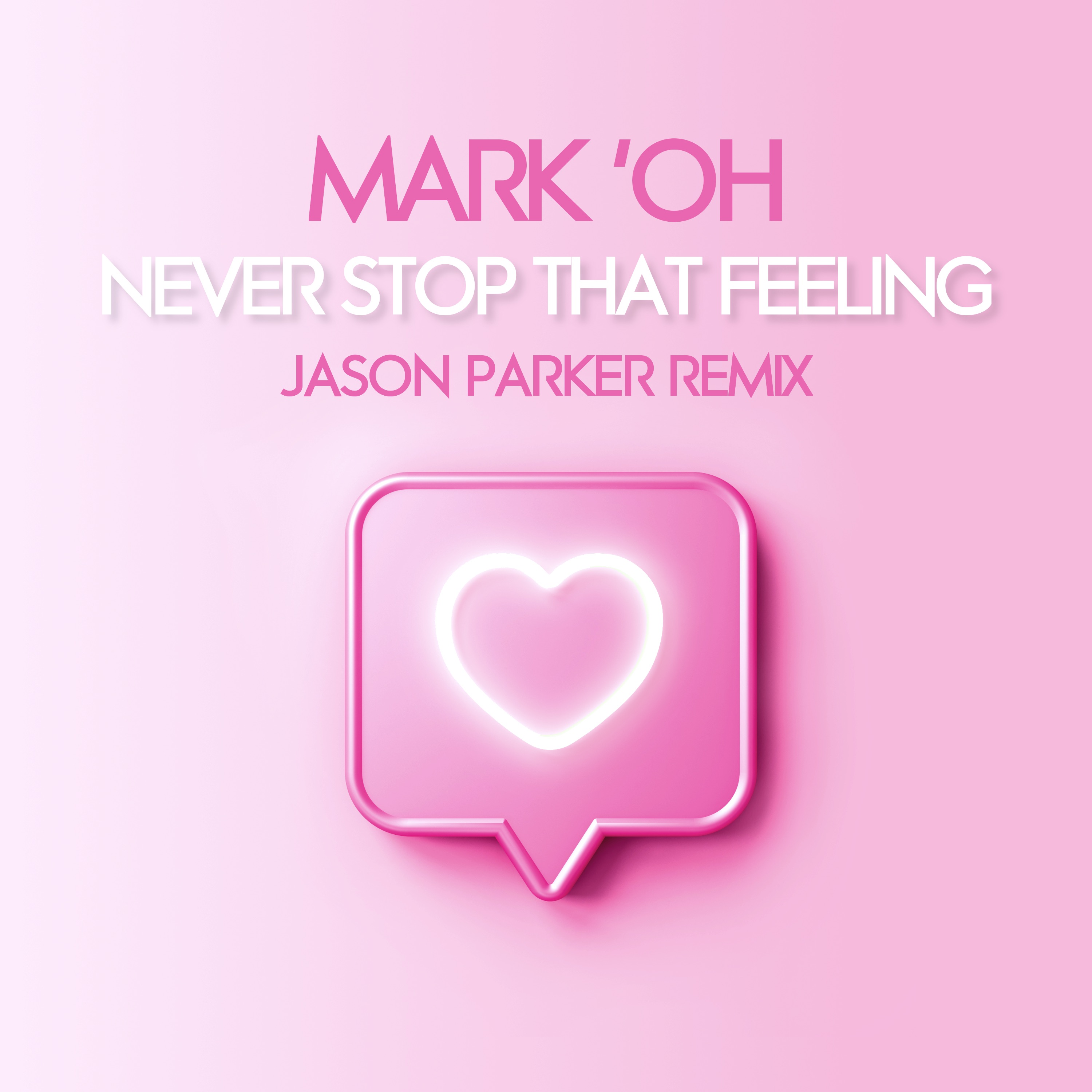 Never Stop That Feeling (Jason Parker Remix) - Single album cover
