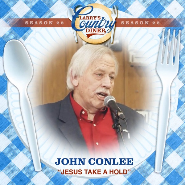 Jesus Take a Hold (Larry's Country Diner Season 22) - Single album cover