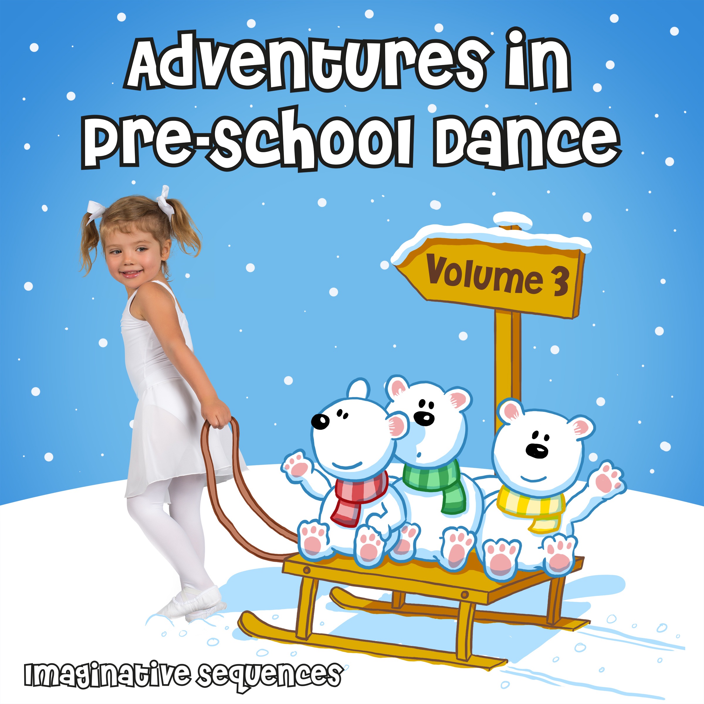 Adventures in Pre-School Dance: Imaginative Sequences, Vol. 3 album cover