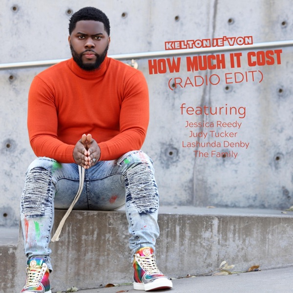 How Much It Cost (feat. Jessica Reedy, Judy Tucker, Lashunda Denby & the Family) [Radio Edit] - Sing album cover