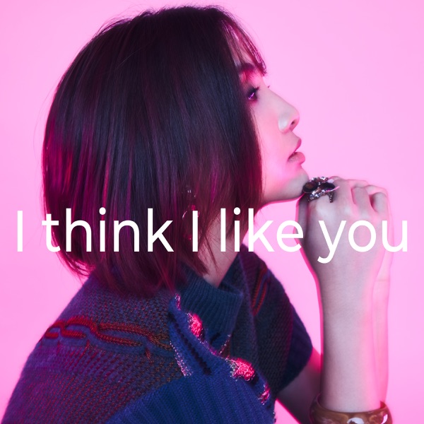 I think I like you - Single album cover