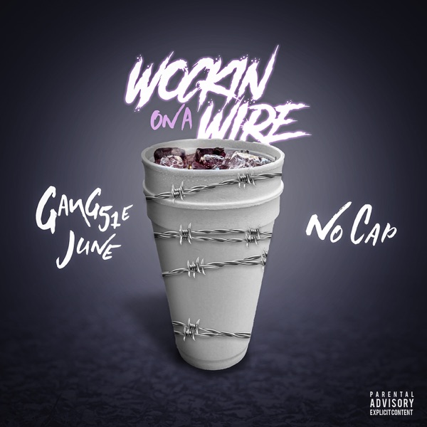 Wockin’ On A Wire (feat. NoCap) - Single album cover