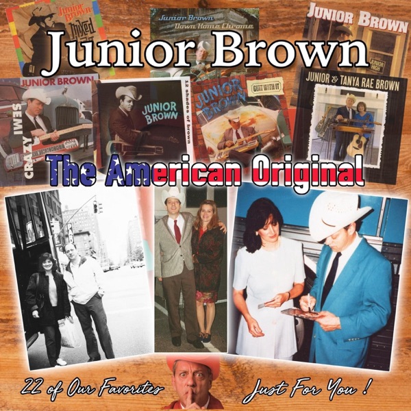 Junior Brown (The American Original) 22 Favorite Songs album cover