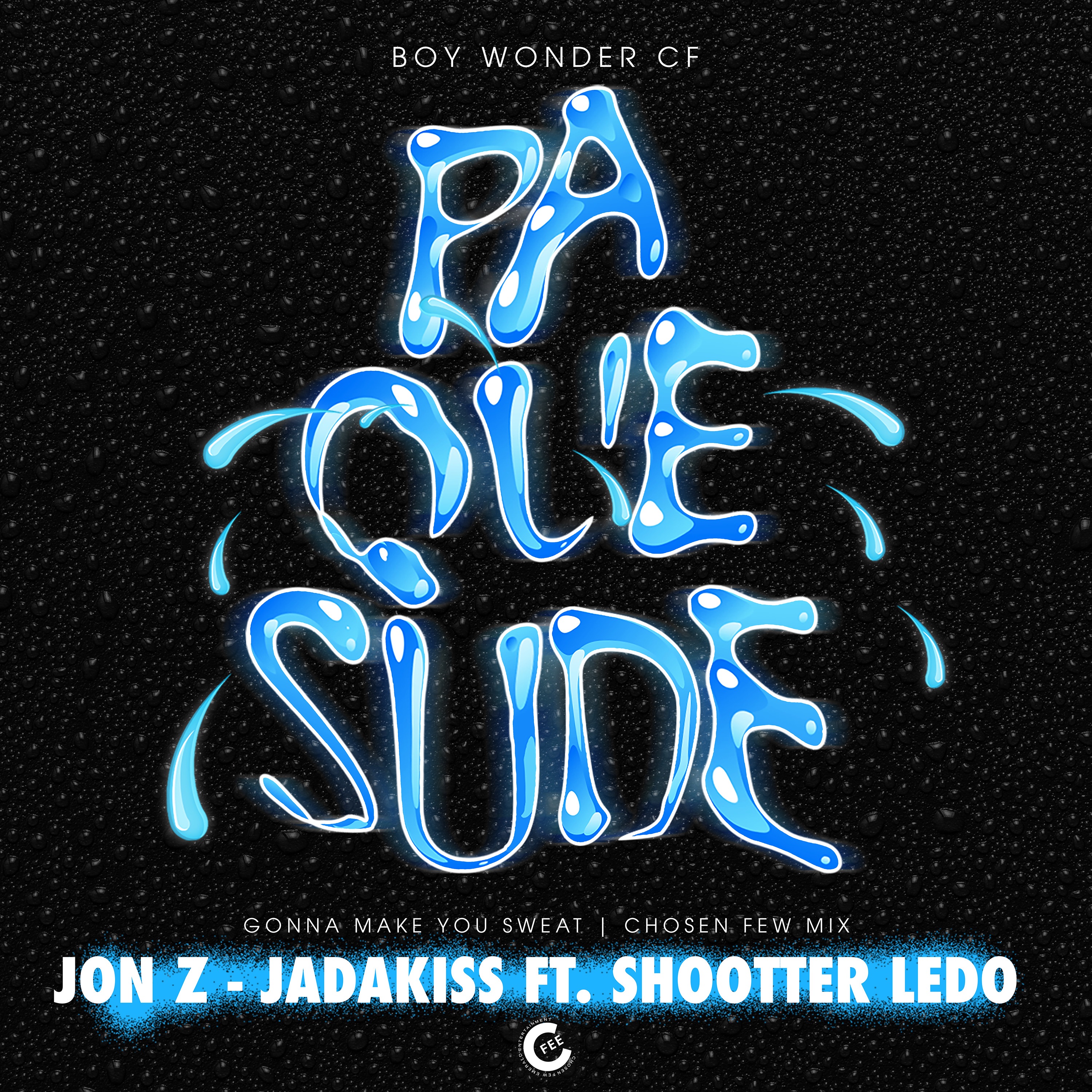 Pa Que Sude (Gonna Make You Sweat/Chosen Few Mix) [feat. Shootter Ledo] - Single album cover