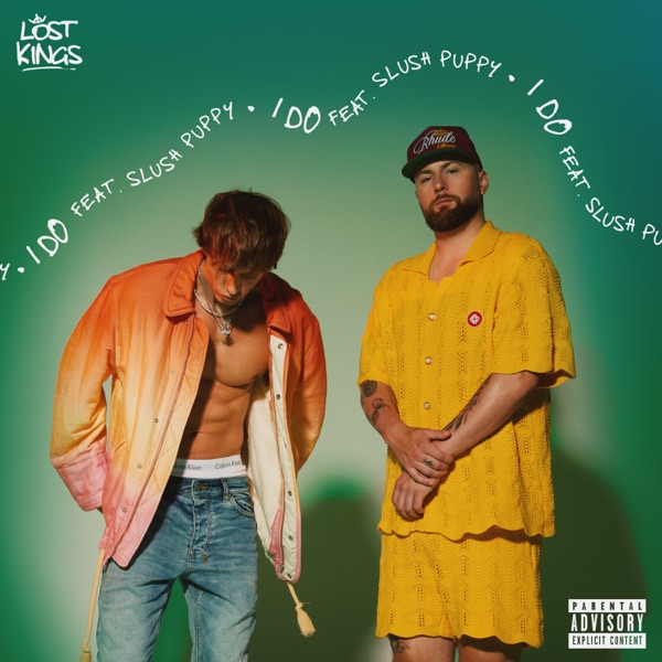 I Do (feat. Slush Puppy) - Single album cover