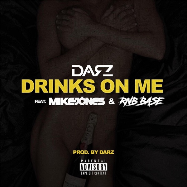 Drinks on Me (feat. Mike Jones & Rnb Base) - Single album cover