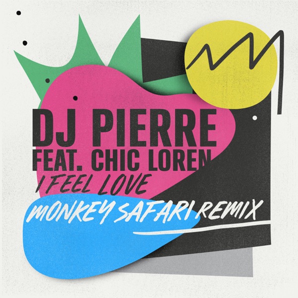 I Feel Love (Monkey Safari Remix) [feat. Chic Loren] - Single album cover