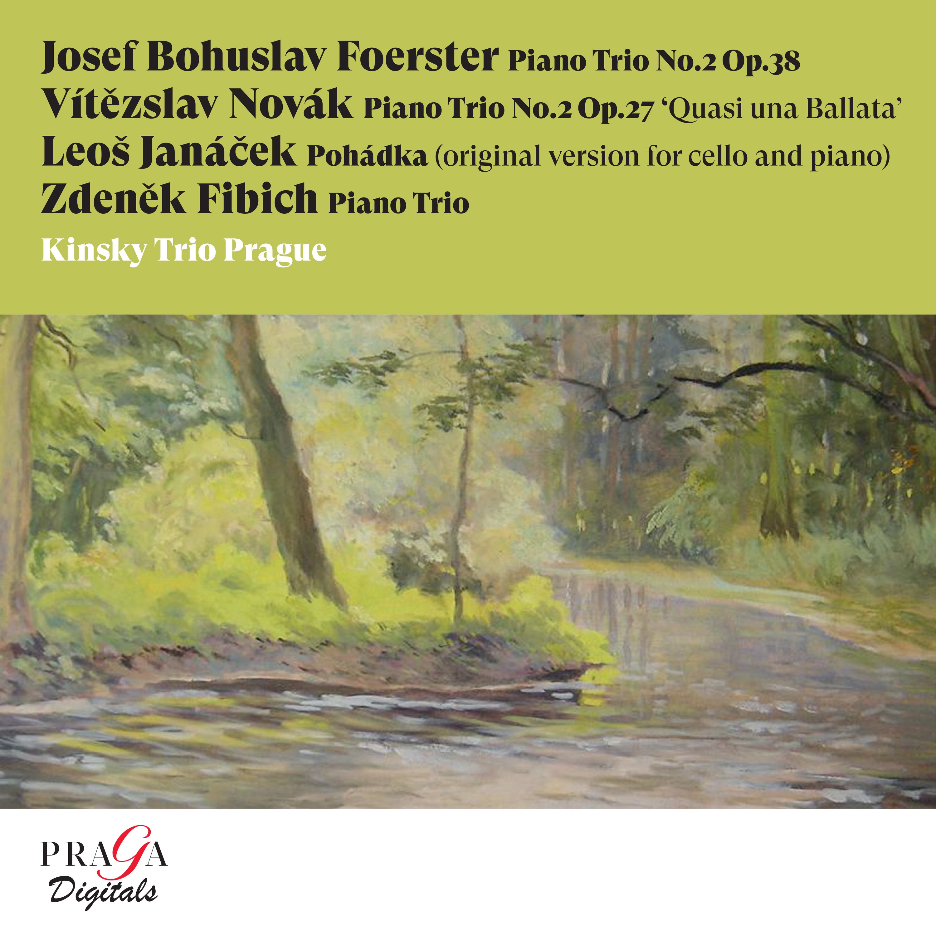 Josef Bohuslav Foerster: Piano Trio No. 2 - Vítězslav Novák: Piano Trio No. 2 - Leoš Janáček: Pohádk album cover