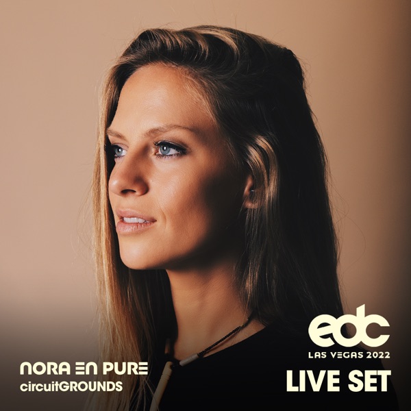 Nora En Pure at EDC Las Vegas 2022: Circuit Grounds Stage (DJ Mix) album cover