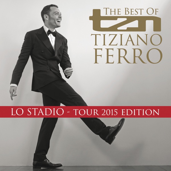 TZN -The Best of Tiziano Ferro (Lo Stadio Tour 2015 Edition) album cover