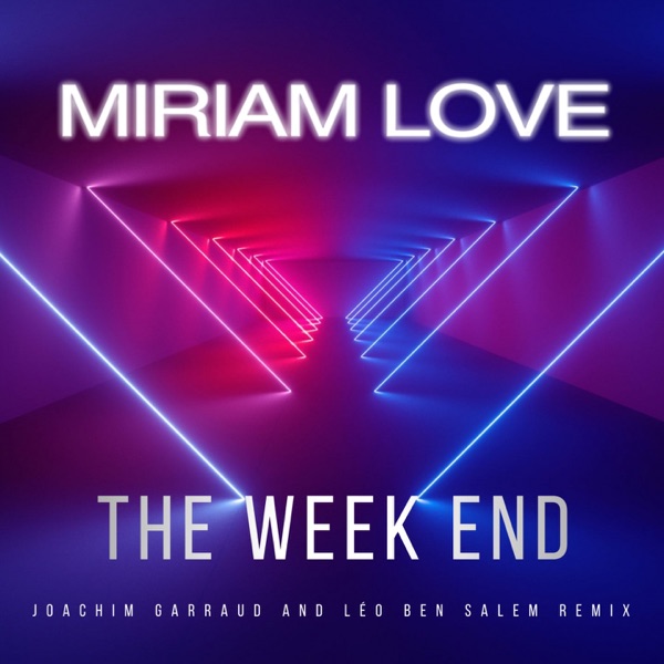 The Week-End (Joachim Garraud & Leo Ben Salem Remix) - Single album cover