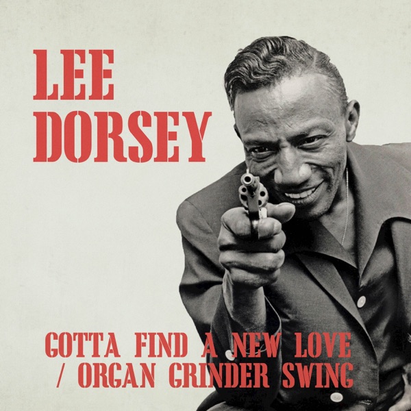 Gotta Find a New Love / Organ Grinder Swing - Single album cover