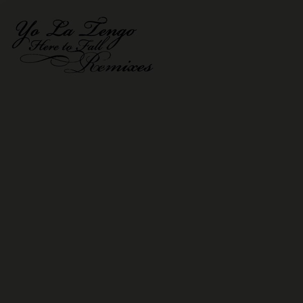 Here To Fall Remixes - EP album cover