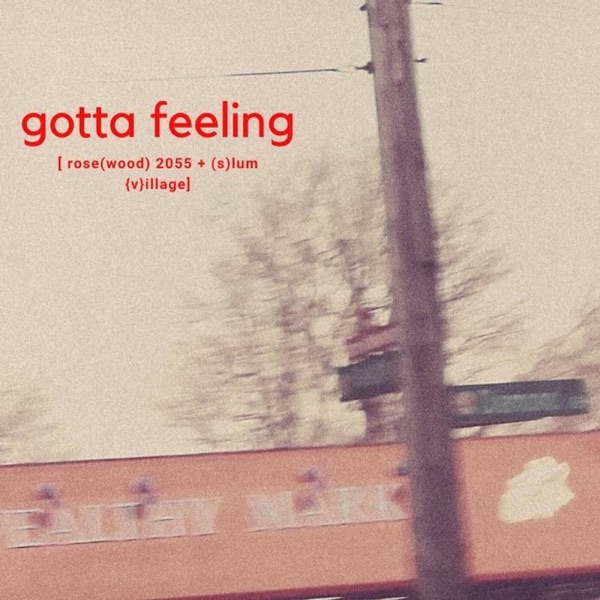Gotta Feeling (feat. Rebel Kuzco, Marq Beyond & Sensei Cam) - Single album cover