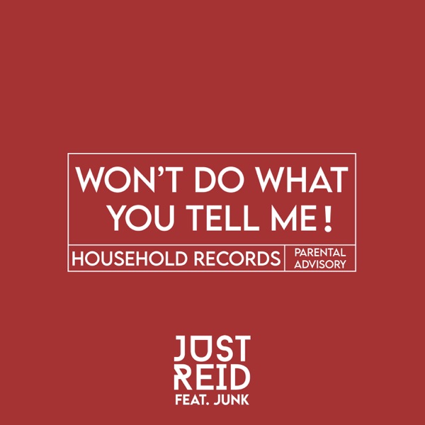 Won't Do What You Tell Me! (feat. Junk) - Single album cover