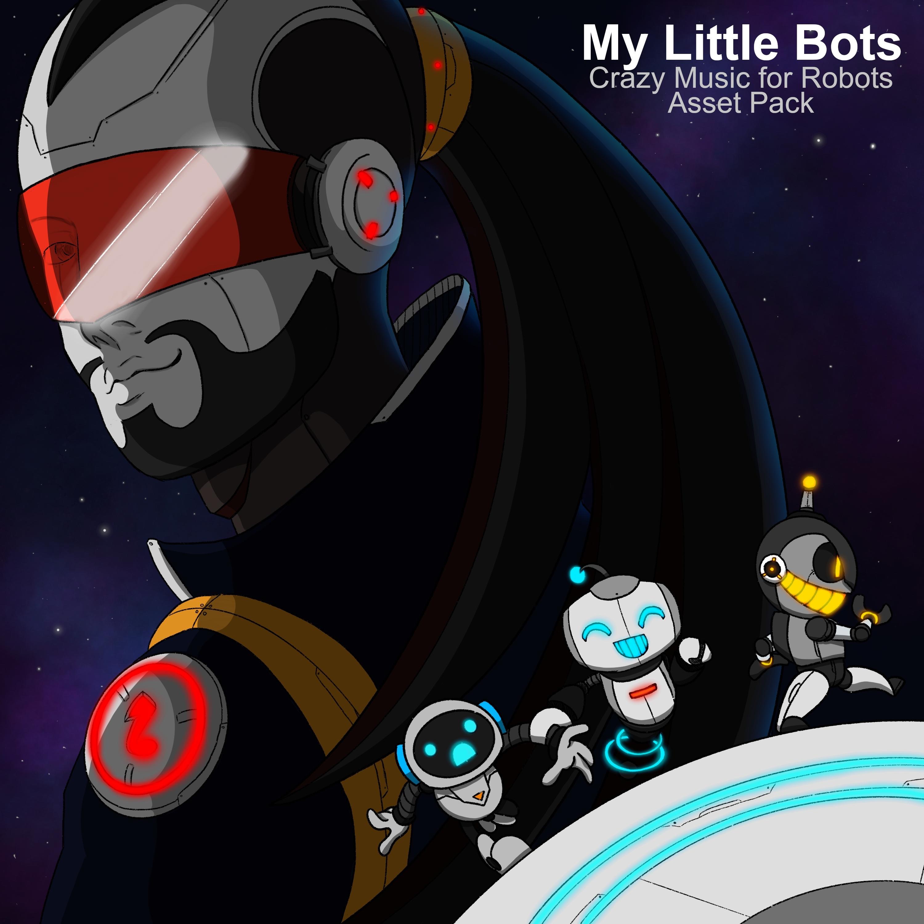 My Little Bots - Crazy Music for Robots Asset Pack (Original Game Soundtrack) album cover