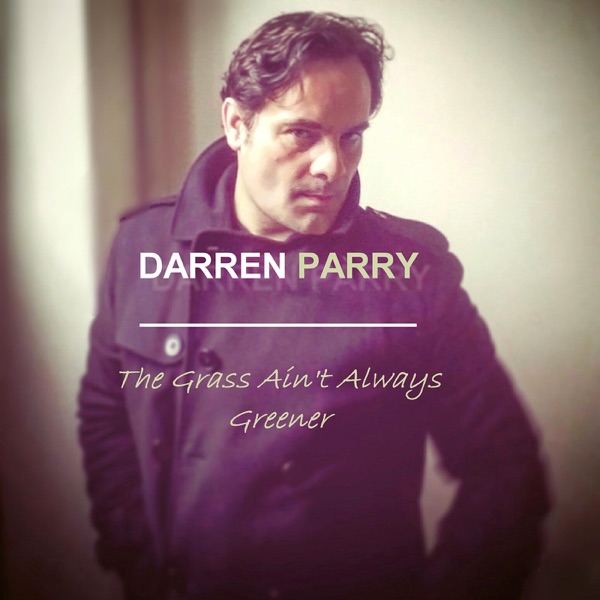 The Grass Ain't Always Greener - Single album cover