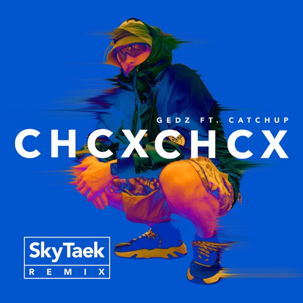 CHCX CHCX (SkyTaek Remix) [feat. CatchUp] - Single album cover