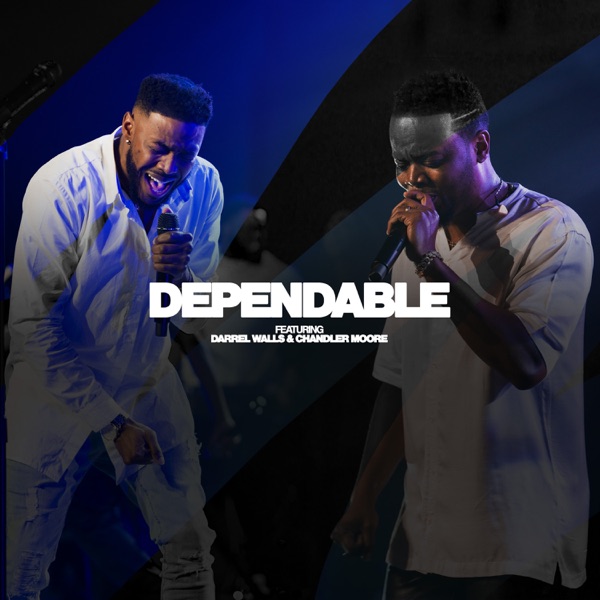 Dependable (feat. Darrell Walls & Chandler Moore) [Live Version] - Single album cover