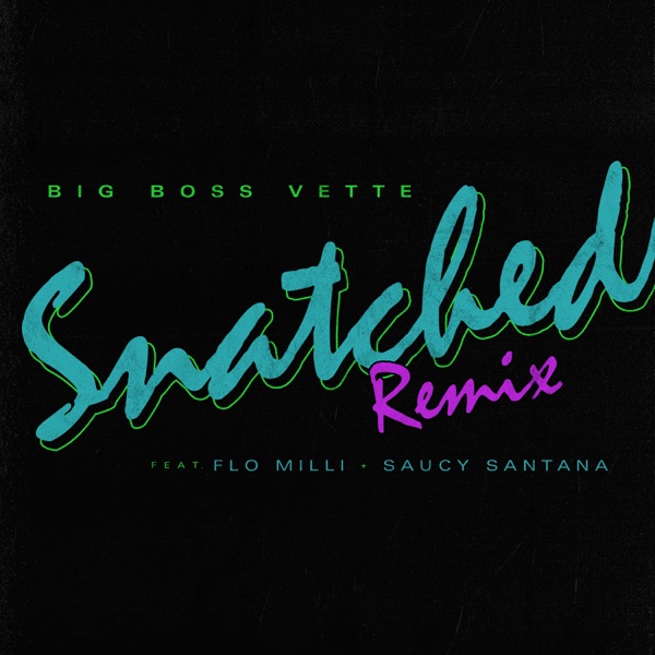 Snatched (Remix) [feat. Flo Milli & Saucy Santana] - Single album cover