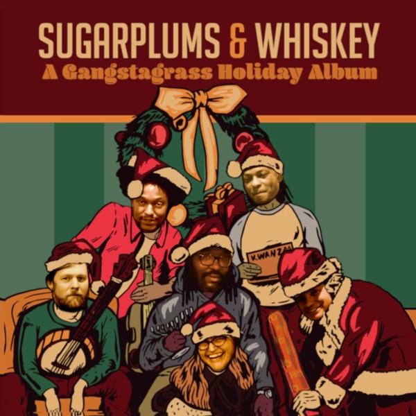 Sugarplums and Whiskey: A Gangstagrass Holiday Album - EP album cover