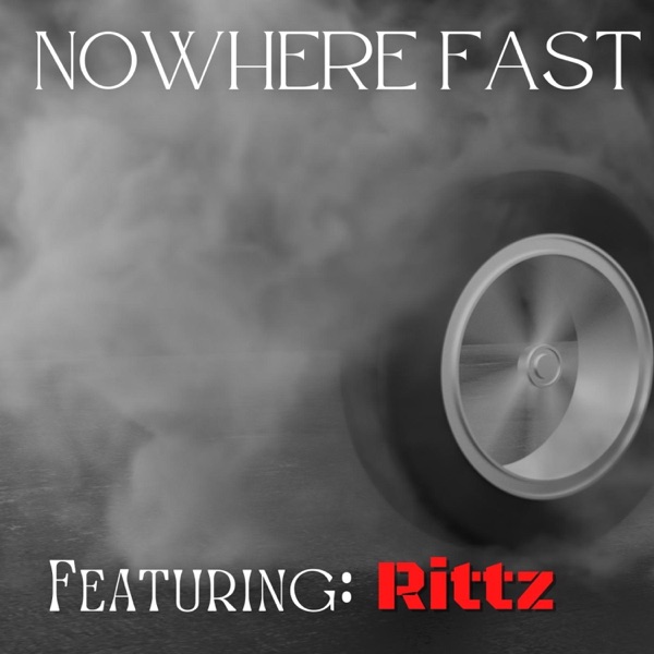 Nowhere Fast (feat. Rittz) - Single album cover