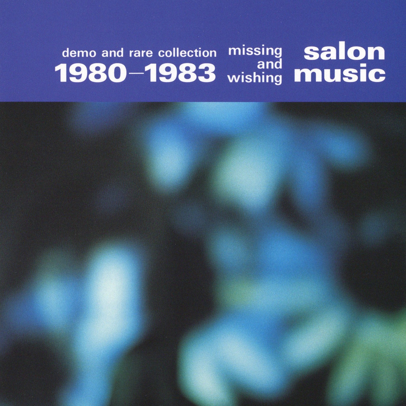Missing and Wishing - 1980-1983 - Demo and Rare Collection album cover