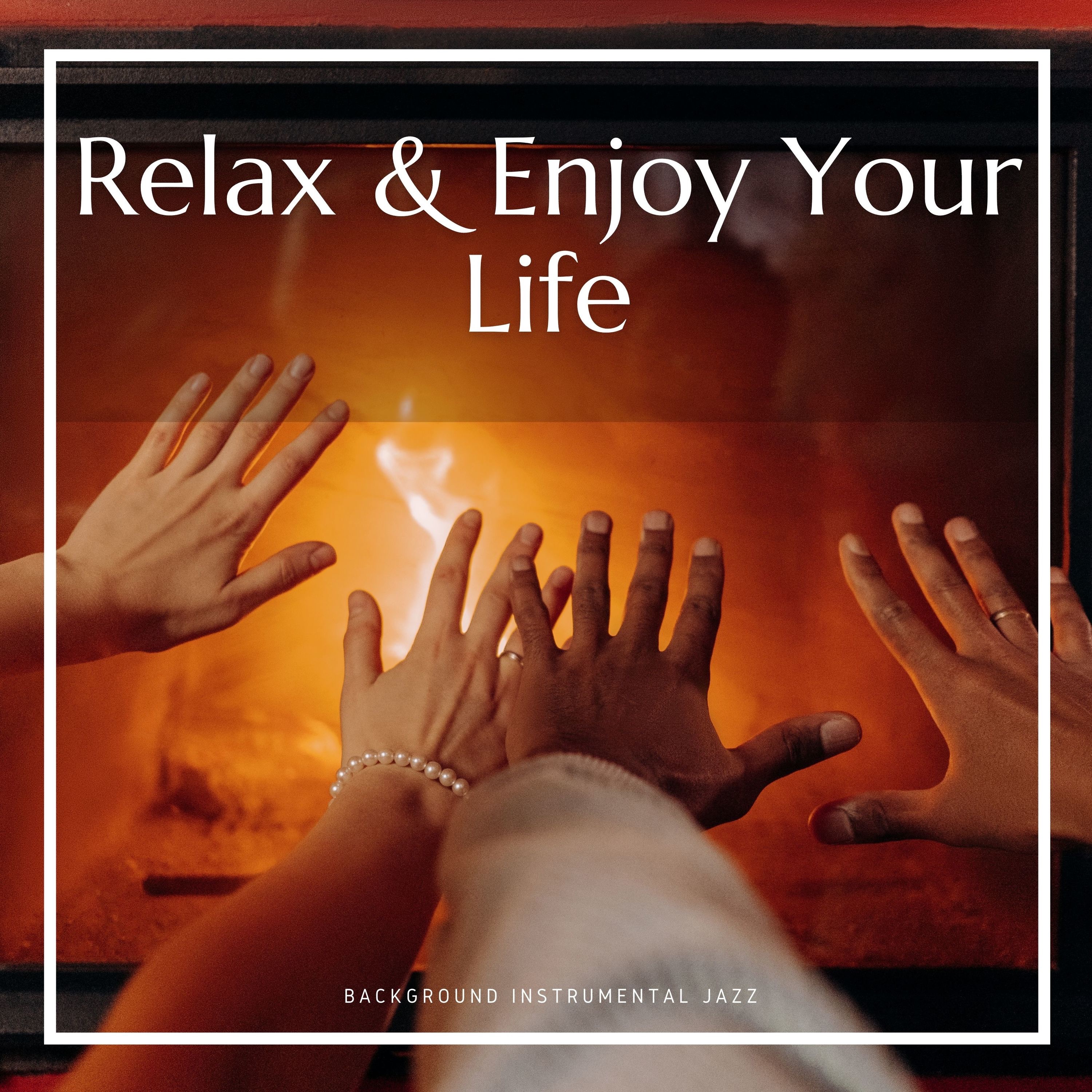 Relax & Enjoy Your Life, Jazz Time Music, Fireplace Mood album cover