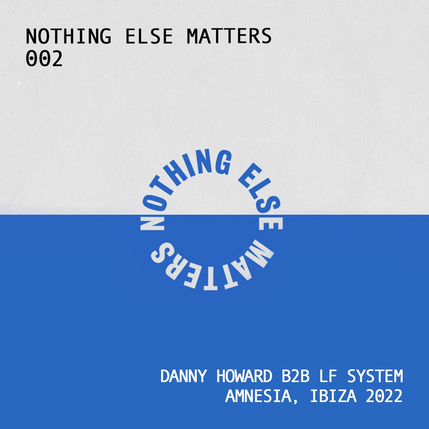 Danny Howard b2b LF SYSTEM: Amnesia Ibiza, Jul 25, 2022 (DJ Mix) album cover