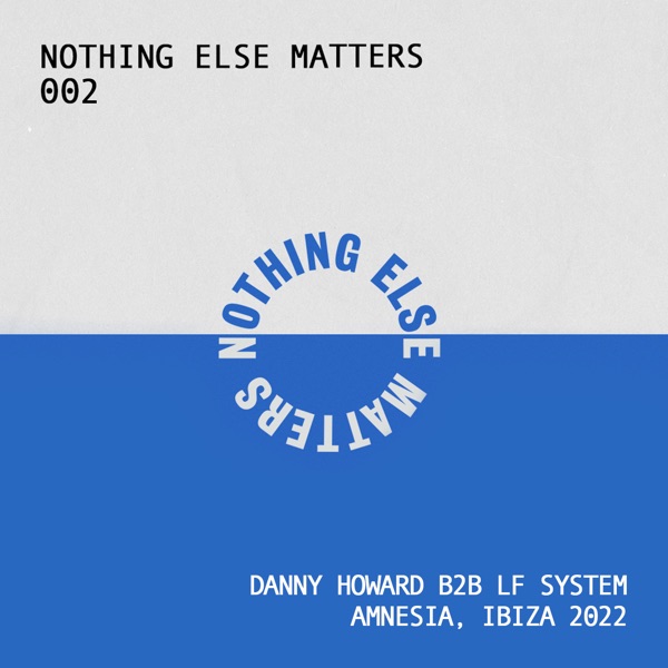 Danny Howard b2b LF SYSTEM: Amnesia Ibiza, Jul 25, 2022 (DJ Mix) album cover