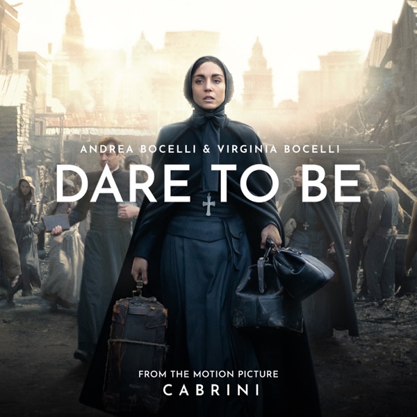 Dare to Be (From the Motion Picture "Cabrini") - Single album cover