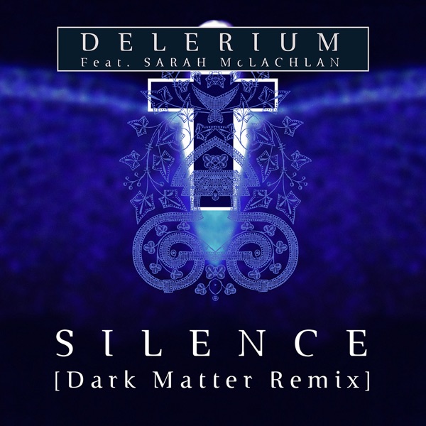 Silence (feat. Sarah McLachlan) [Dark Matter Remix] - Single album cover