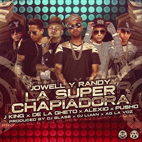 La Super Chapiadora (feat. J King, De La Ghetto, Pusho & Alexio) [Remix 2] - Single album cover