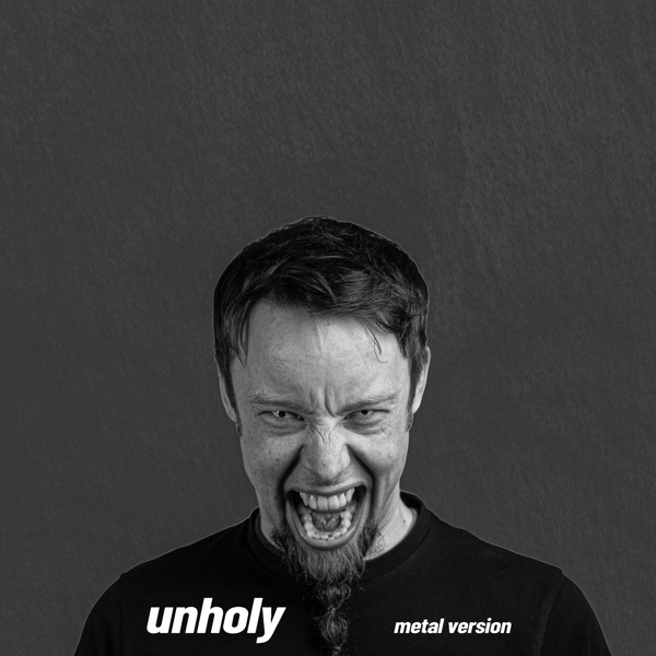 Unholy (Metal Version) - Single album cover