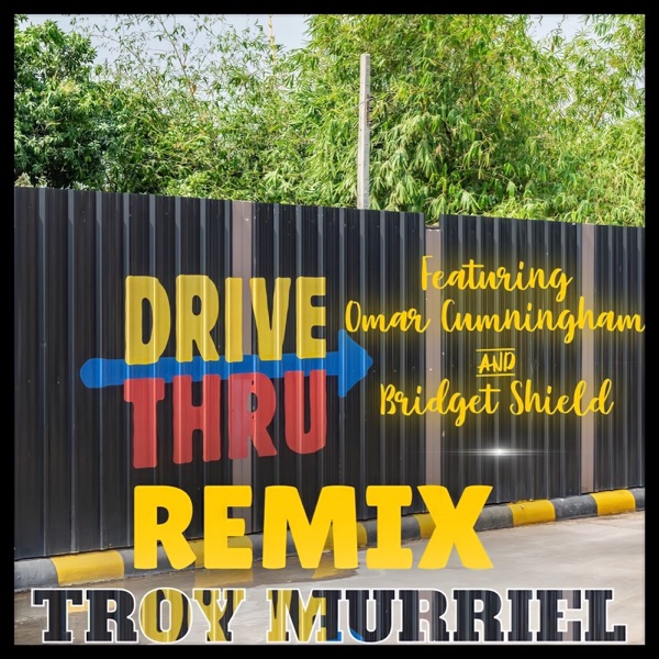 DriveThru (Remix) - Single [feat. Bridget Shield & Omar Cunningham] - Single album cover