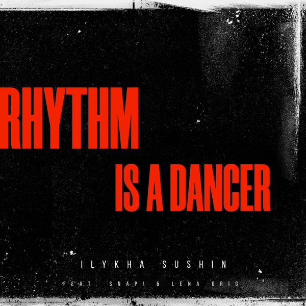 Rhythm Is a Dancer - Single (feat. Snap! & Lena Grig) - Single album cover