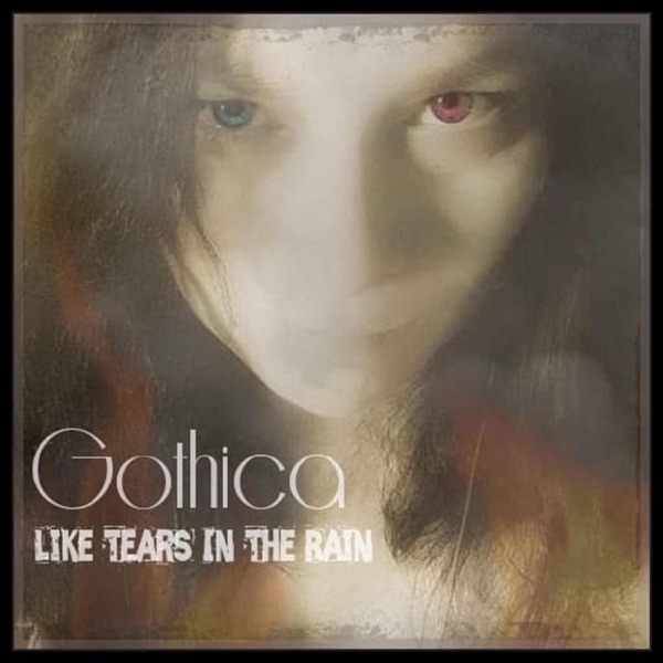 Like Tears In the Rain (feat. Gothica) - Single album cover